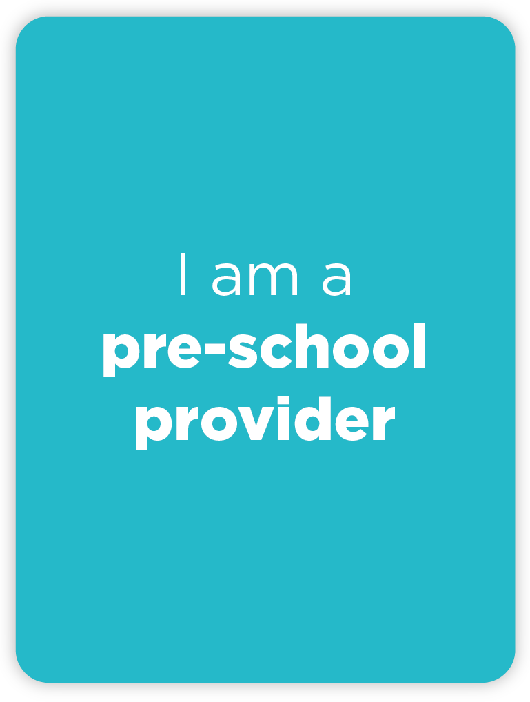 I am a pre-school provider