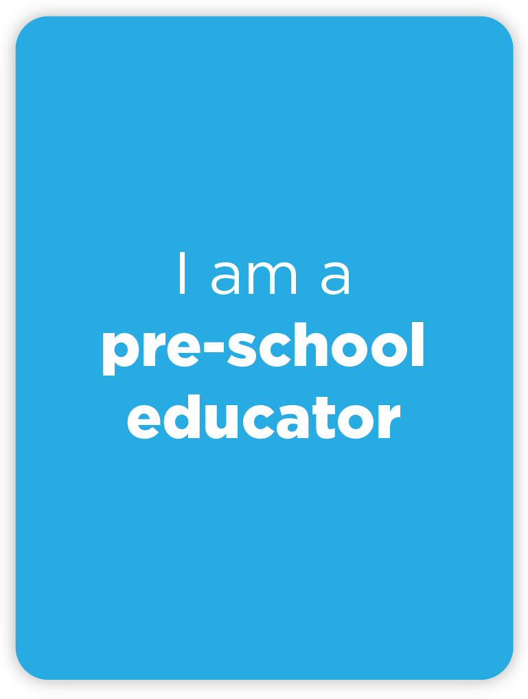 I am a pre-school educator
