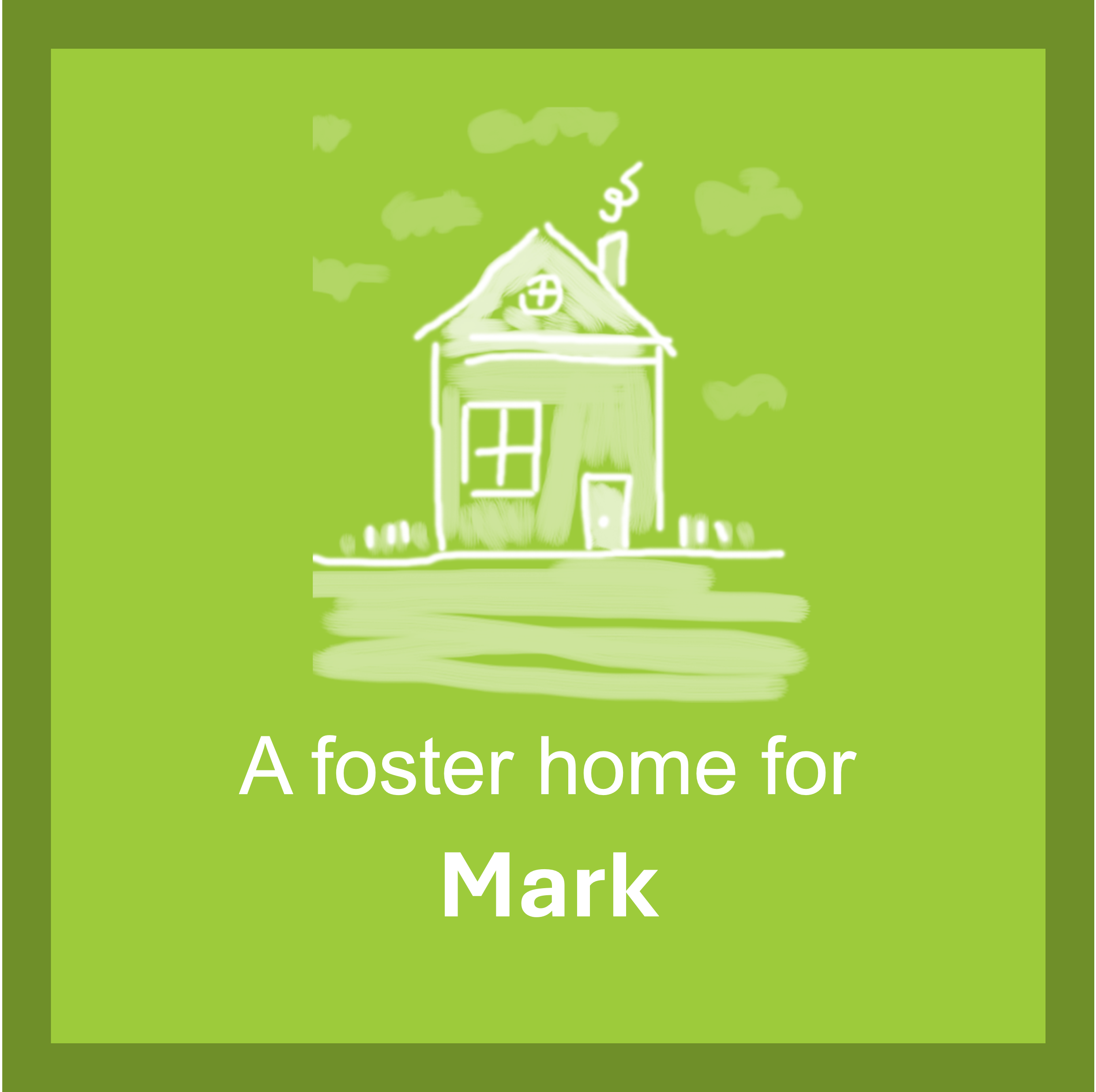 A foster home for Mark