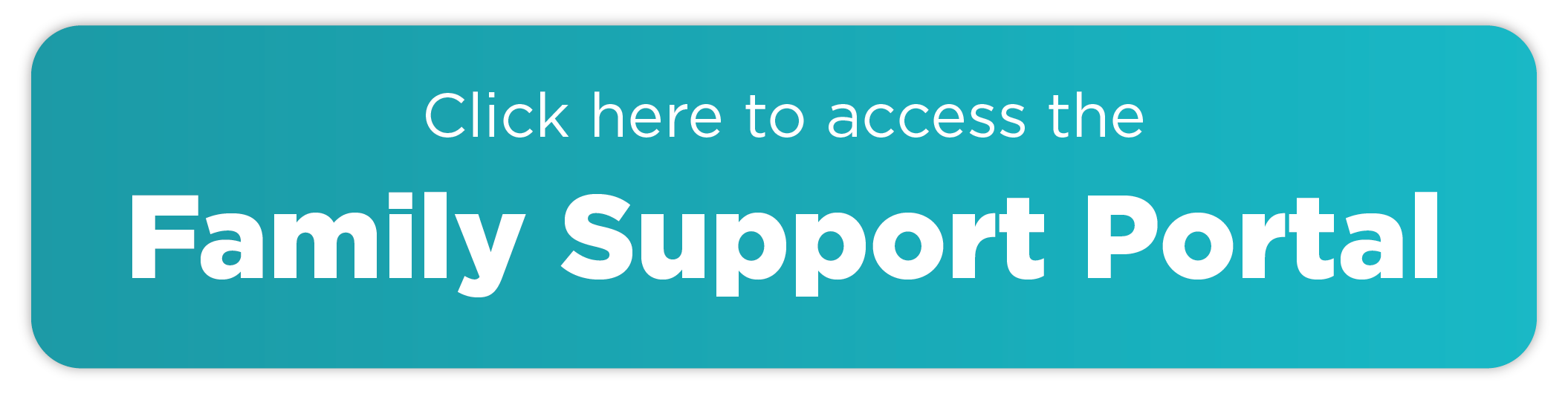 Click here to access the Family Support Portal 