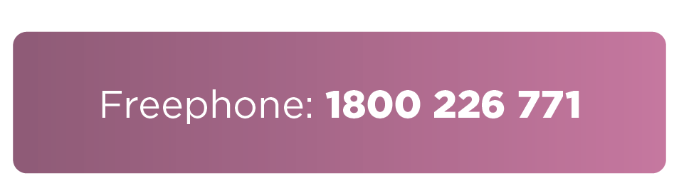 Freephone: 1800 226 771