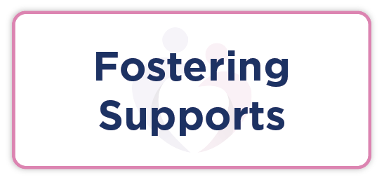 Fostering Supports
