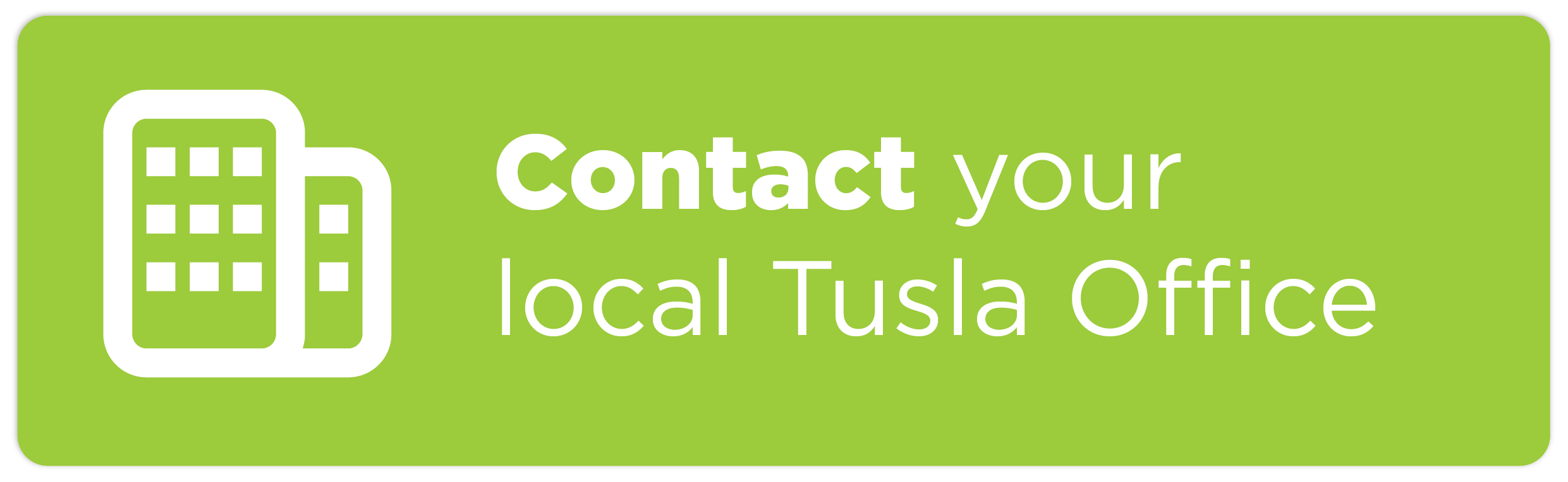 Contact your local Tusla Office