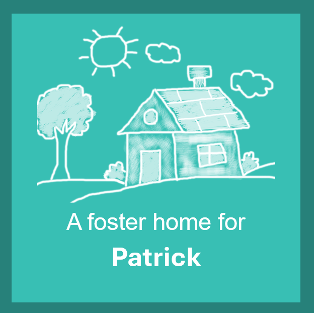 A foster home for Patrick