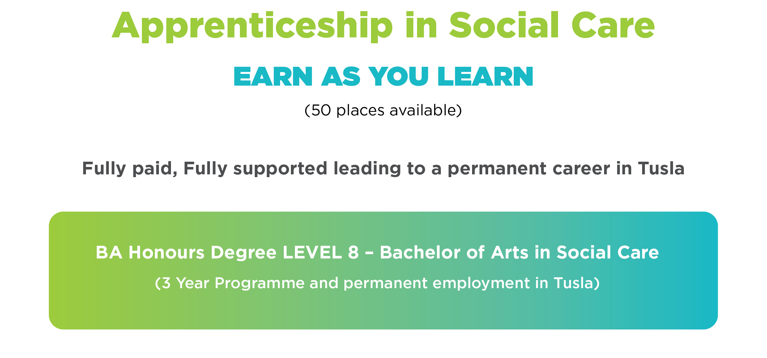 Apprenticeship in Social Care  - Earn As You Learn - Fully paid, fully supported leading to a permanent career in Tusla 