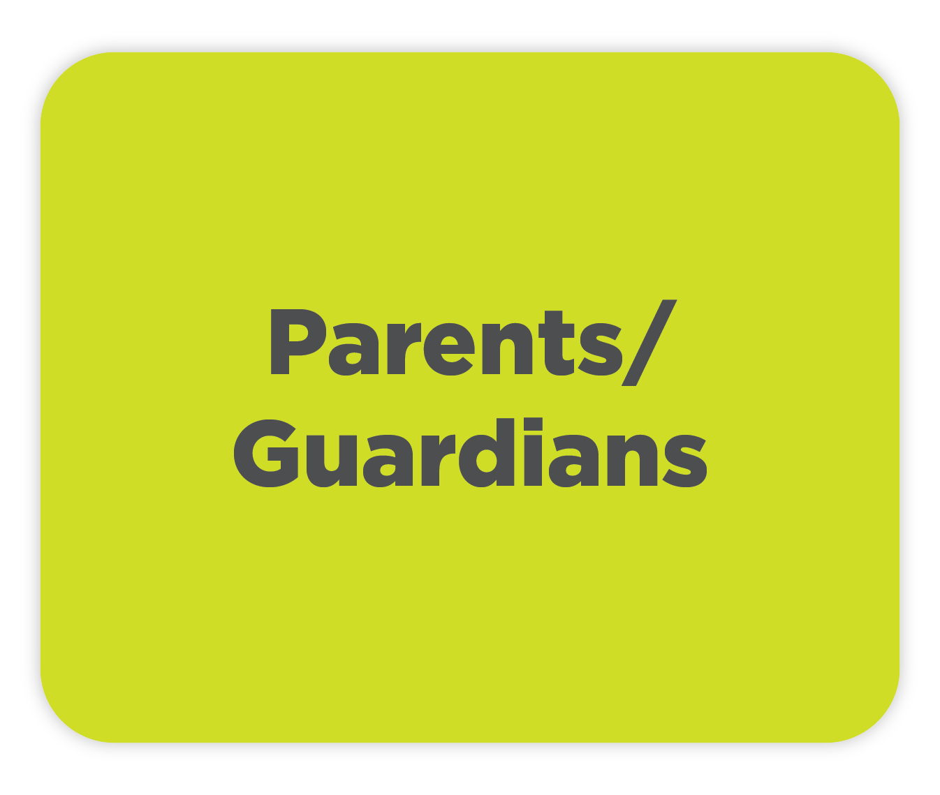 Parents / Guardians