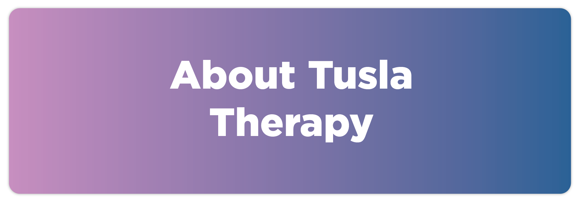 About Tusla Therapy